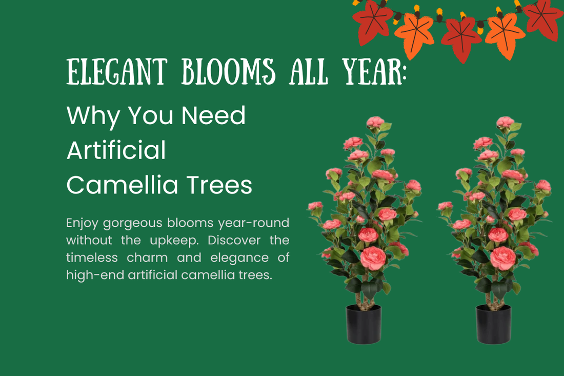 Elegant Blooms All Year: Why You Need Artificial Camellia Trees
